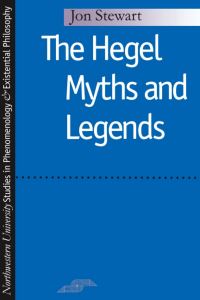 Book Cover for The Hegel Myths and Legends by Jon Stewart