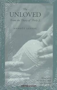 Book Cover for The Unloved by Arnost Lustig