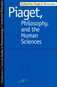 Book Cover for Piaget, Philosophy, and the Human Sciences by Hugh J Silverman