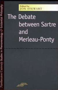 Book Cover for The Debate Between Sartre and Merleau-Ponty by Jon Stewart