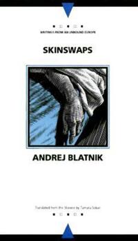 Book Cover for Skinswaps by Andrej Blatnik, Tamara Soban