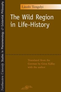 Book Cover for The Wild Region in Life-History by László Tengelyi