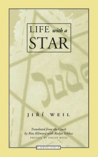Book Cover for Life With a Star by Jirí Weil, Rita Klímová, Roslyn Schloss