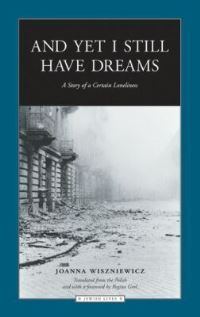 Book Cover for And Yet I Still Have Dreams by Joanna Wiszniewicz