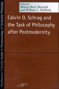 Book Cover for Calvin O. Schrag and the Task of Philosophy After Postmodernity by Calvin O Schrag, Martin Beck Matustík, William Leon McBride