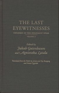 Book Cover for The Last Eyewitnesses Vol. 2 by Jakub Gutenbaum, Agnieszka Latala