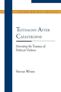 Book Cover for Testimony After Catastrophe by Stevan M Weine