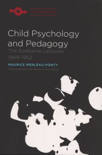 Book Cover for Child Psychology and Pedagogy by Maurice MerleauPonty, Talia Welsh
