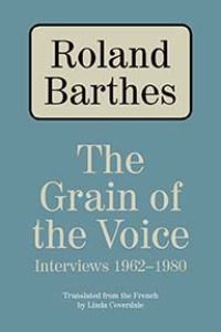 Book Cover for The Grain of the Voice by Roland Barthes
