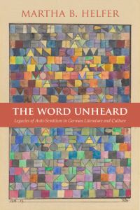 Book Cover for The Word Unheard by Martha B Helfer