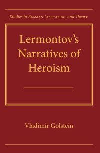 Book Cover for Lermontov's Narratives of Heroism by Vladimir Golstein