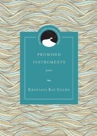 Book Cover for Promised Instruments by Kristiana Rae Colón