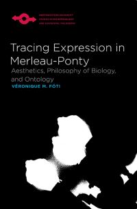 Book Cover for Tracing Expression in Merleau-Ponty by Véronique Marion Fóti