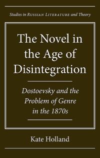 Book Cover for The Novel in the Age of Disintegration by Kate Holland