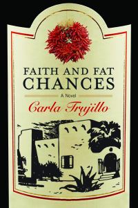 Book Cover for Faith and Fat Chances by Carla Trujillo