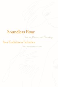 Book Cover for Soundless Roar by Ava Kadishson Schieber