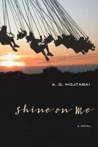 Book Cover for Shine on Me by A G Mojtabai