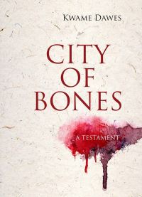 Book Cover for City of Bones by Kwame Senu Neville Dawes