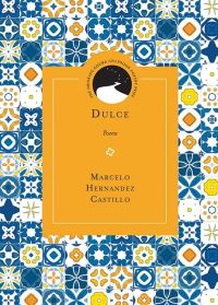 Book Cover for Dulce by Marcelo Hernandez Castillo