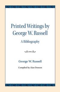 Book Cover for Printed Writings by George W. Russell by George W Russell, Alan Denson