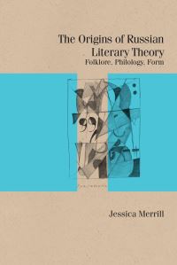Book Cover for The Origins of Russian Literary Theory by Jessica E. Merrill