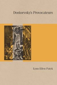 Book Cover for Dostoevsky's Provocateurs by Lynn Ellen Patyk