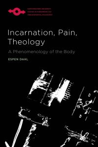 Book Cover for Incarnation, Pain, Theology by Espen Dahl