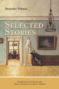 Book Cover for Selected Stories by Alexander Fomich Veltman