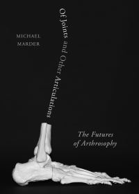 Book Cover for Of Joints and Other Articulations by Michael Marder