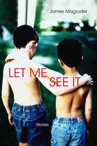 Book Cover for Let Me See It by James Magruder