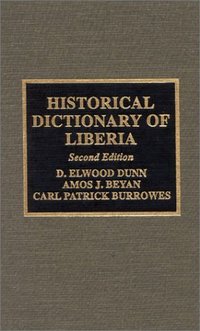 Book Cover for Historical Dictionary of Liberia by D Elwood Dunn, Svend E Holsoe