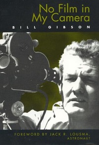 Book Cover for No Film in My Camera by Bill Gibson