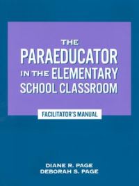 Book Cover for The Paraeducator in the Elementary School Classroom by Diane R Page, Deborah S Page