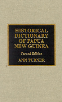 Book Cover for Historical Dictionary of Papua New Guinea by Ann Turner