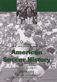 Book Cover for The Encyclopedia of American Soccer History by Roger Allaway, Colin Jose, David Litterer