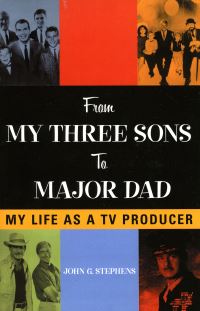 Book Cover for From My Three Sons to Major Dad by John G Stephens