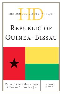 Book Cover for Historical Dictionary of the Republic of Guinea-Bissau by Peter Michael Karibe Mendy, Richard Andrew Lobban