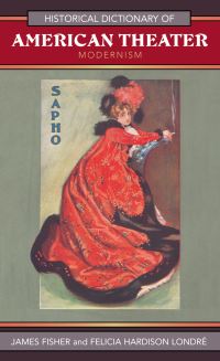 Book Cover for Historical Dictionary of American Theater by James Fisher, Felicia Hardison Londré