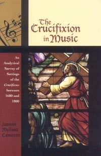 Book Cover for The Crucifixion in Music by Jasmin Melissa Cameron