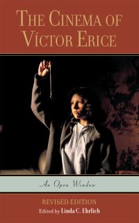 Book Cover for The Cinema of Víctor Erice by Linda C Ehrlich