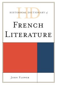 Book Cover for Historical Dictionary of French Literature by John Flower