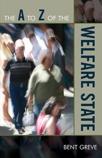 Book Cover for The A to Z of the Welfare State by Bent Greve