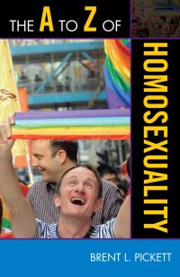 Book Cover for The A to Z of Homosexuality by Brent L Pickett