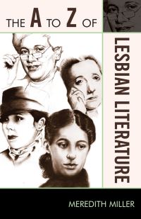Book Cover for The A to Z of Lesbian Literature by Meredith Miller