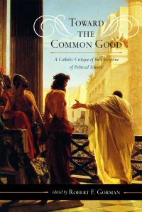 Book Cover for Toward the Common Good by Robert F Gorman