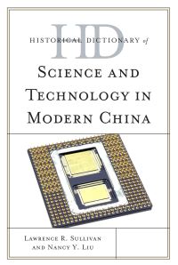 Book Cover for Historical Dictionary of Science and Technology in Modern China by Lawrence R. Sullivan, Nancy Y. Liu
