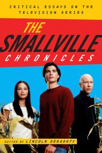 Book Cover for The Smallville Chronicles by Lincoln Geraghty