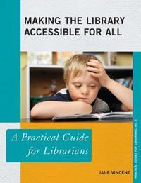 Book Cover for Making the Library Accessible for All by Jane Vincent