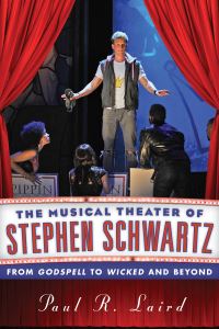 Book Cover for The Musical Theater of Stephen Schwartz by Paul R Laird