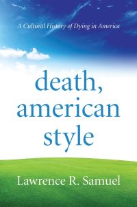 Book Cover for Death, American Style by Lawrence R Samuel